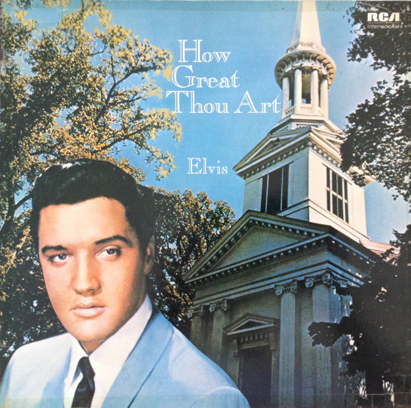 Albumul gospel How Great Thou Art de Elvis